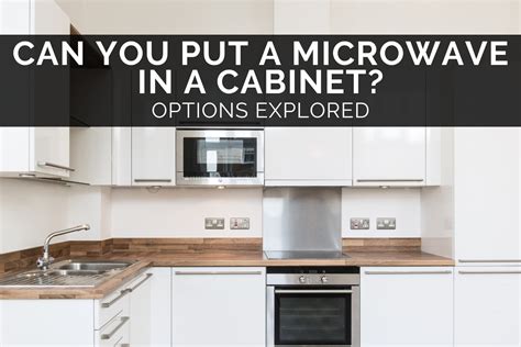 Is It Safe To Keep A Microwave In A Cupboard