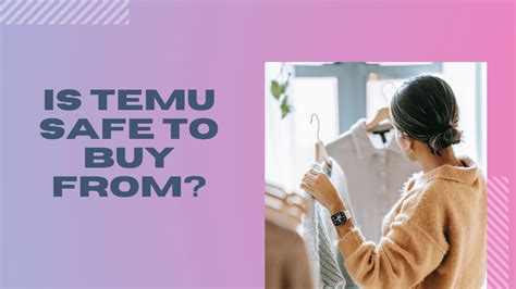 is it safe to order from shein and temu