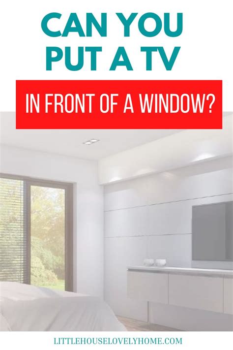 Is It Safe To Put A Tv In Front Of A Window