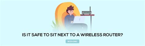 Is It Safe To Sit Next To A Wireless Router