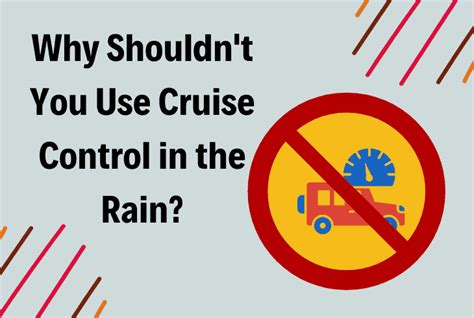 Can I Use Cruise Control Safely In The Rain?