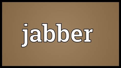 is jabber a word