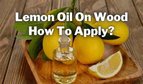 Is Lemon Oil Good For Wood