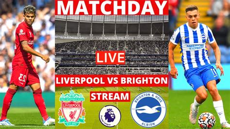 is liverpool v brighton on tv today
