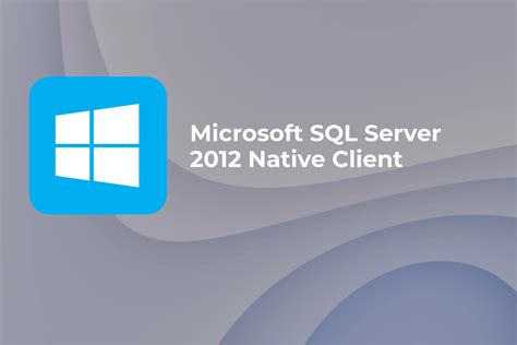 is microsoft sql server 2012 native client still supported