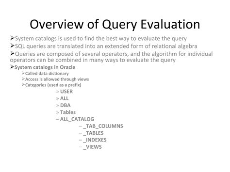 Is Query Evaluation Is Also Called System Catalog