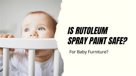 apcam.us:is rustoleum spray paint safe for baby furniture