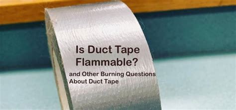 Is Tape Flammable