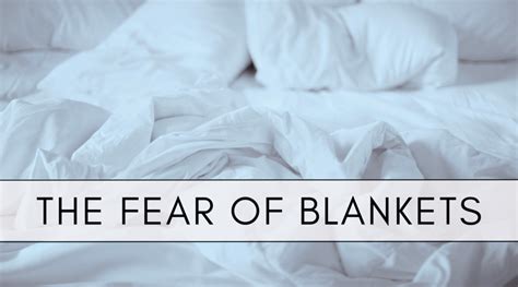 Is There A Fear Of Blankets
