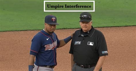 Is There Umpire Interference In Baseball