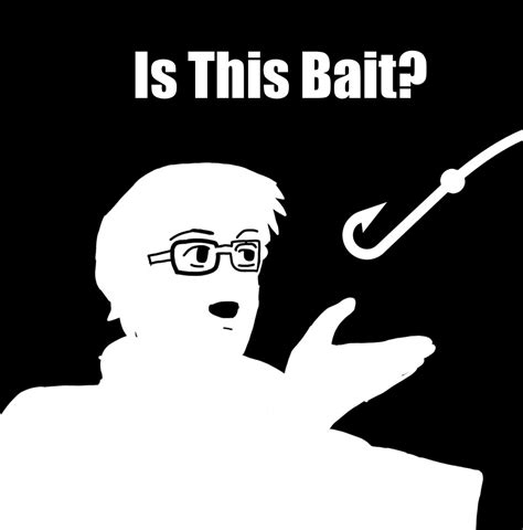 Is This Bait Meme