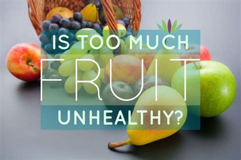 is too much fruit unhealthy