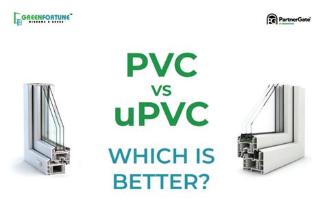 Is Upvc Better Than Pvc