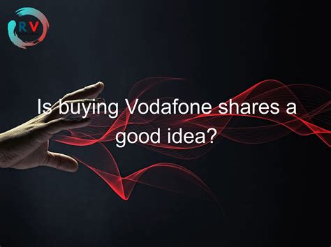 is vodafone shares a good buy