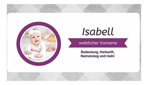 Vorname Isabell * Statistik und Bedeutung