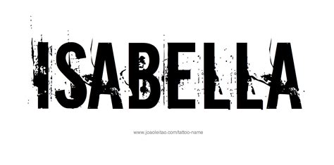 Powerful Isabella Name Tattoo Designs References