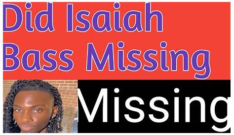 Discover Unseen Truths: Isaiah Bass Missing Report Unveiled
