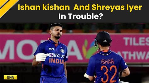 ishan kishan shreyas iyer to lose