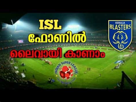 isl live streaming today match link malayalam