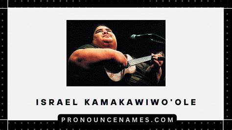 israel kamakawiwo'ole pronunciation