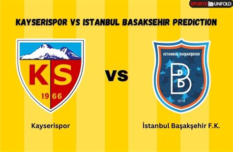 istanbul basaksehir vs kayserispor prediction