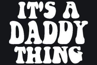 it's a daddy thing