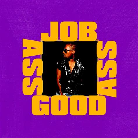 it gets ass good ass