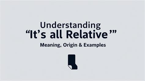 its all relative