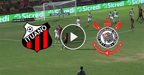 ituano x corinthians ao vivo online