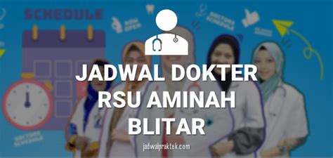 Jadwal Dokter RSI Aminah Blitar Jadwal Dokter