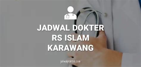 RUMAH SAKIT ISLAM KARAWANG JADWAL PRAKTEK rsislam sakit islam karawang