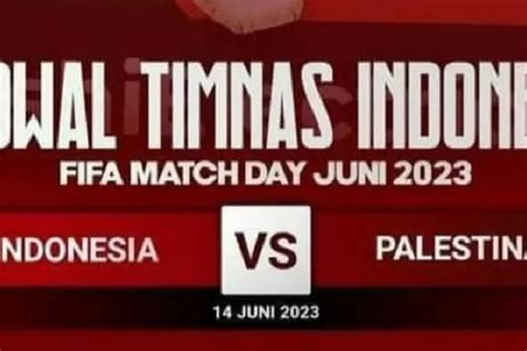 jadwal indonesia vs palestina friendly match