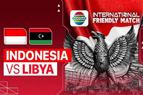jadwal timnas indonesia vs libya