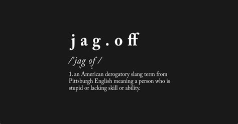 What is Jag Off Meaning