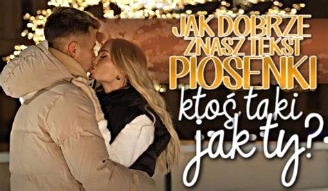 jak dobrze znasz tekst piosenki