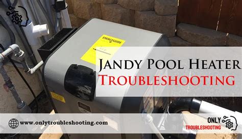 Jandy Lite 2 Pool Heater Troubleshooting Virtual Repair