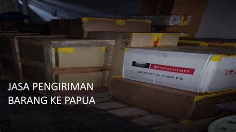 Jasa pengiriman barang ke papua SMT Logistics