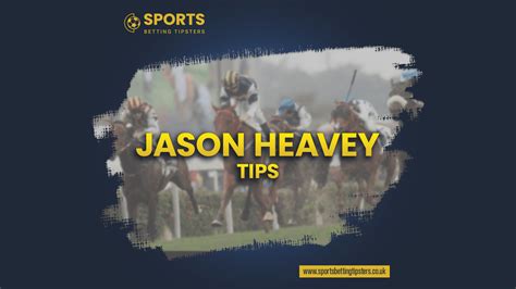 Jason Heavey Tips