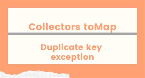 Java Collectors To Map Duplicate Key