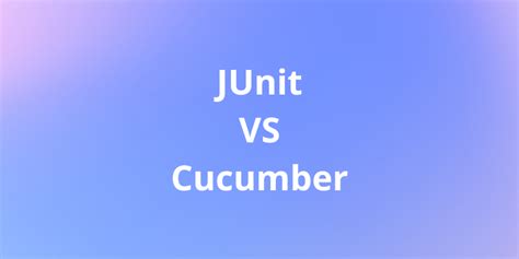 Java Cucumber Vs Junit