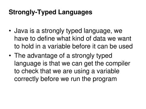 java is a strongly typed language not a dynamically typed language