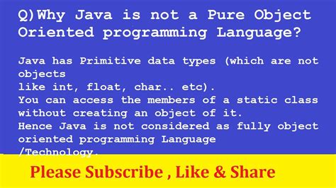 java is not a pure object oriented programming language justify your answer