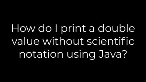 Java Print Double Without Scientific Notation