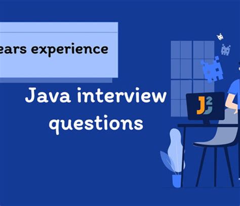 java technical interview questions for 5 years experience