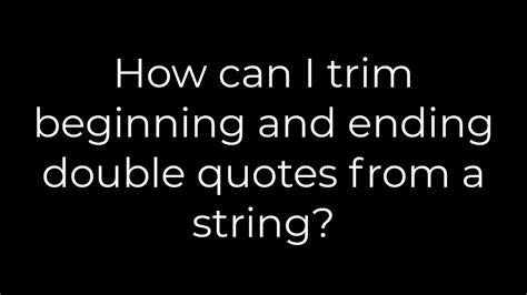 Java Trim Double Quotes