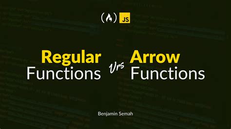 javascript arrow functions vs regular functions