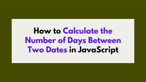 Javascript Calculate Days Between Dates