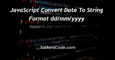 javascript convert date object to string format dd mm yyyy