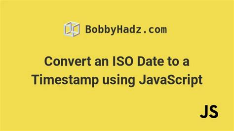 javascript convert iso date to unix timestamp