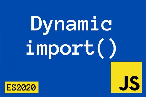 javascript dynamic import function